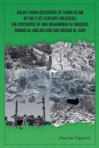 Salafi Jihadi Discourse of Sunni Islam in the 21st century (Revised)