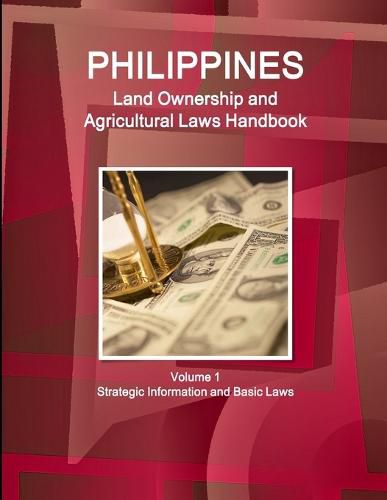 Cover image for Philippines Land Ownership and Agricultural Laws Handbook Volume 1 Strategic Information and Basic Laws