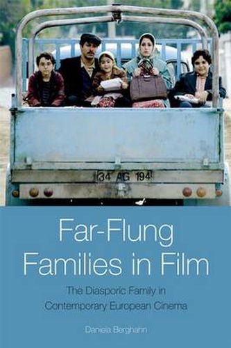 Far-Flung Families in Film: The Diasporic Family in Contemporary European Cinema