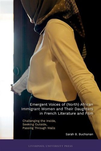Cover image for Emergent Voices of (North) African Immigrant Women and Their Daughters in French Literature and Film