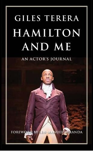 Cover image for Hamilton and Me: An Actor's Journal