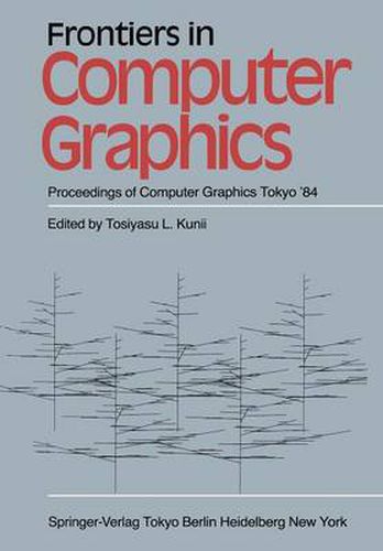 Cover image for Frontiers in Computer Graphics: Proceedings of Computer Graphics Tokyo '84