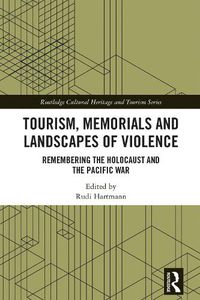 Cover image for Tourism, Memorials and Landscapes of Violence