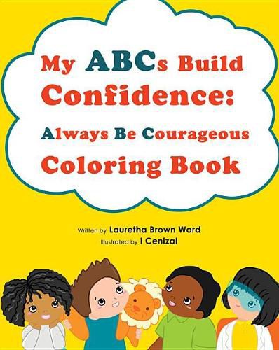 Cover image for My ABCs Build Confidence: Always Be Courageous - Coloring Book