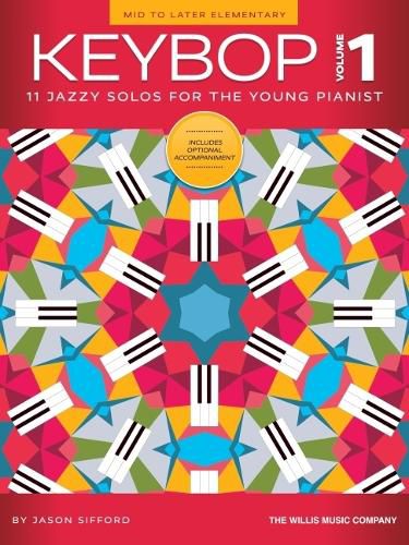 Cover image for Keybop Volume 1: 11 Jazzy Solos for the Young Pianist