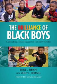 Cover image for The Brilliance of Black Boys: Cultivating School Success in the Early Grades