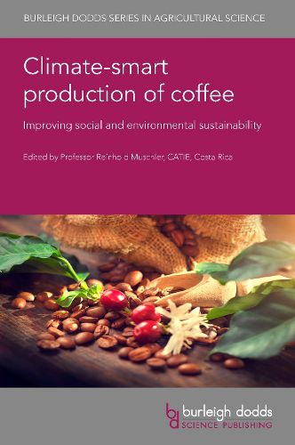 Cover image for Climate-Smart Production of Coffee: Improving Social and Environmental Sustainability