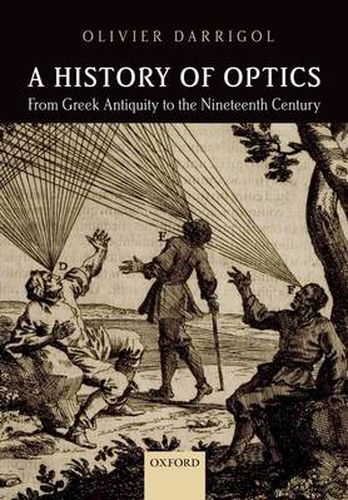 Cover image for A History of Optics from Greek Antiquity to the Nineteenth Century