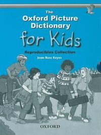 Cover image for The Oxford Picture Dictionary for Kids Reproducibles Collection