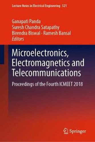 Cover image for Microelectronics, Electromagnetics and Telecommunications: Proceedings of the Fourth ICMEET 2018