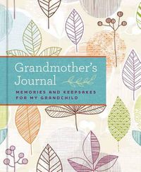 Cover image for Grandmother's Journal: Memories and Keepsakes for My Grandchild