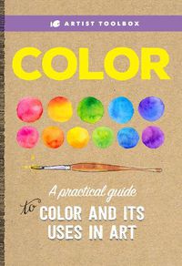 Cover image for Artist Toolbox: Color: A practical guide to color and its uses in art