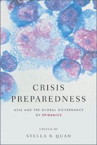 Cover image for Crisis Preparedness: Asia and the Global Governance of Epidemics