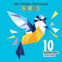 Cover image for My Sticker Paintings: Birds: 10 Magnificent Paintings