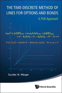 Cover image for Time-discrete Method Of Lines For Options And Bonds, The: A Pde Approach