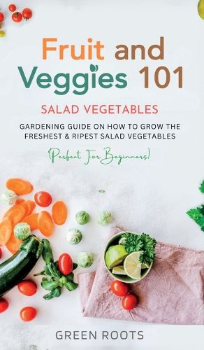 Cover image for Fruit and Veggies 101 - Salad Vegetables
