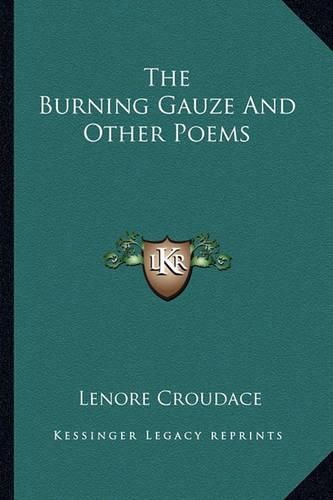 Cover image for The Burning Gauze and Other Poems the Burning Gauze and Other Poems