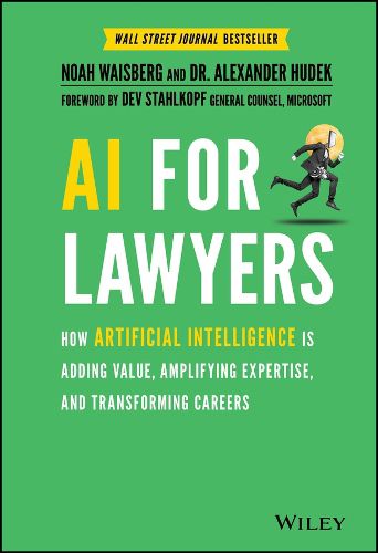 Cover image for AI For Lawyers: How Artificial Intelligence is Adding Value, Amplifying Expertise, and Transforming Careers