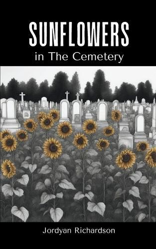 Cover image for Sunflowers in The Cemetery
