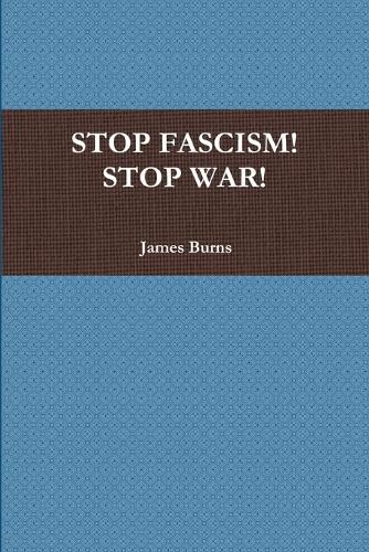 Stop Fascism! Stop War!