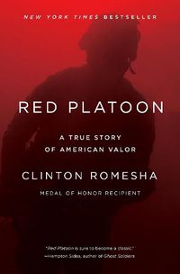 Cover image for Red Platoon: A True Story of American Valor