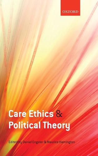 Care Ethics and Political Theory