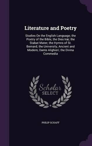 Literature and Poetry: Studies on the English Language; The Poetry of the Bible; The Dies Irae; The Stabat Mater; The Hymns of St. Bernard; The University, Ancient and Modern; Dante Alighieri; The Divina Commedia