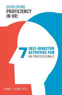 Cover image for Developing Proficiency in HR: 7 Self-Directed Activities for HR Professionals