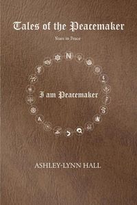 Cover image for Tales of the Peacemaker: Years in Peace