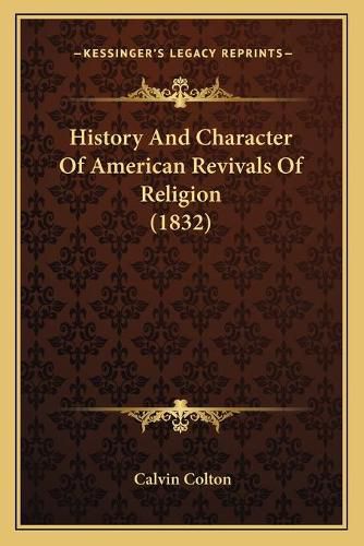 History and Character of American Revivals of Religion (1832)