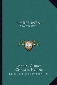 Cover image for Three Men: A Novel (1902)