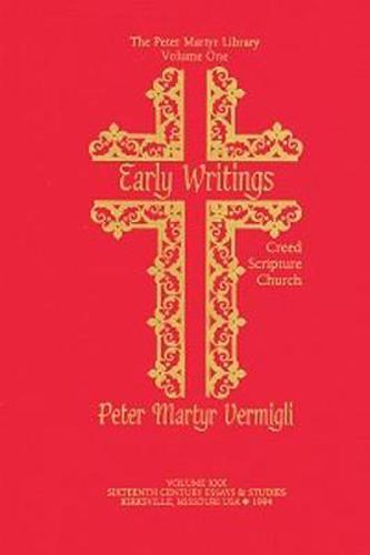 Early Writings: Creed, Scripture, Church