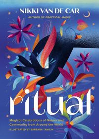 Cover image for Ritual: Magical Celebrations of Nature and Community from Around the World