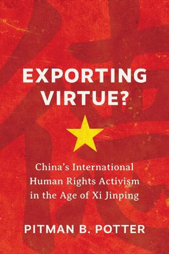 Cover image for Exporting Virtue?: China's International Human Rights Activism in the Age of Xi Jinping