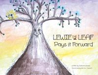 Cover image for Lewie the Leaf Pays it Forward