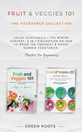 Fruit & Veggies 101 - The Vegetable Collection