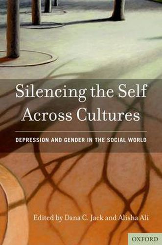 Cover image for Silencing the Self Across Cultures: Depression and Gender in the Social World