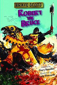 Cover image for Brave Scots: Robert the Bruce