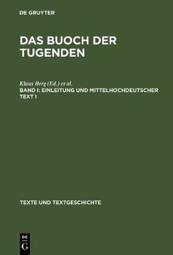 Cover image for Das buoch der tugenden, Band I, Einleitung und mittelhochdeutscher Text I