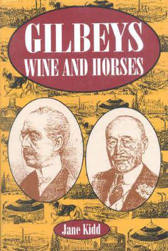 Cover image for Gilbeys, Wine and Horses: A Biography