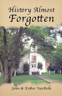 Cover image for History Almost Forgotten