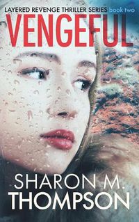 Cover image for Vengeful: Jasmine Steele Thriller Series Book 2