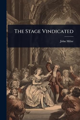 Cover image for The Stage Vindicated