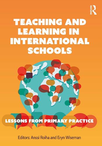 Cover image for Teaching and Learning in International Schools: Lessons from Primary Practice