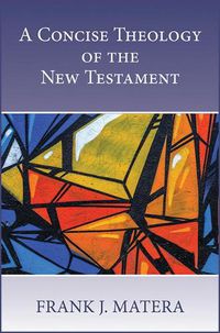 Cover image for A Concise Theology of the New Testament