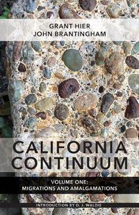 Cover image for California Continuum, Volume 1: Migrations and Amalgamations