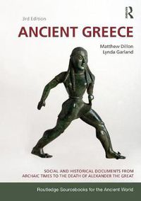 Cover image for Ancient Greece: Social and Historical Documents from Archaic Times to the Death of Alexander the Great