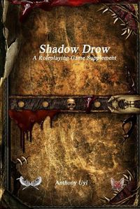 Cover image for Shadow Drow A Roleplaying Game Supplement