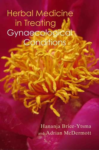 Cover image for Herbal Medicine in Treating Gynaecological Conditions: Herbs, Hormones, Pre-Menstrual Syndrome and Menopause