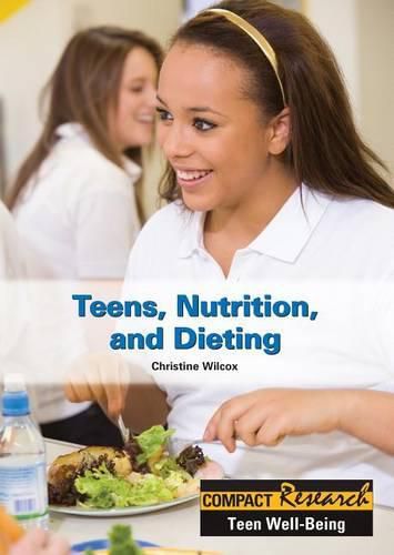 Cover image for Teens, Nutrition, and Dieting